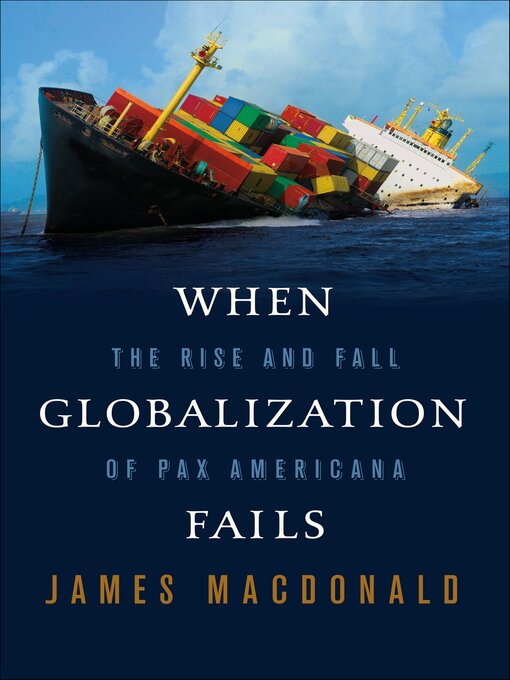 Title details for When Globalization Fails by James MacDonald - Available